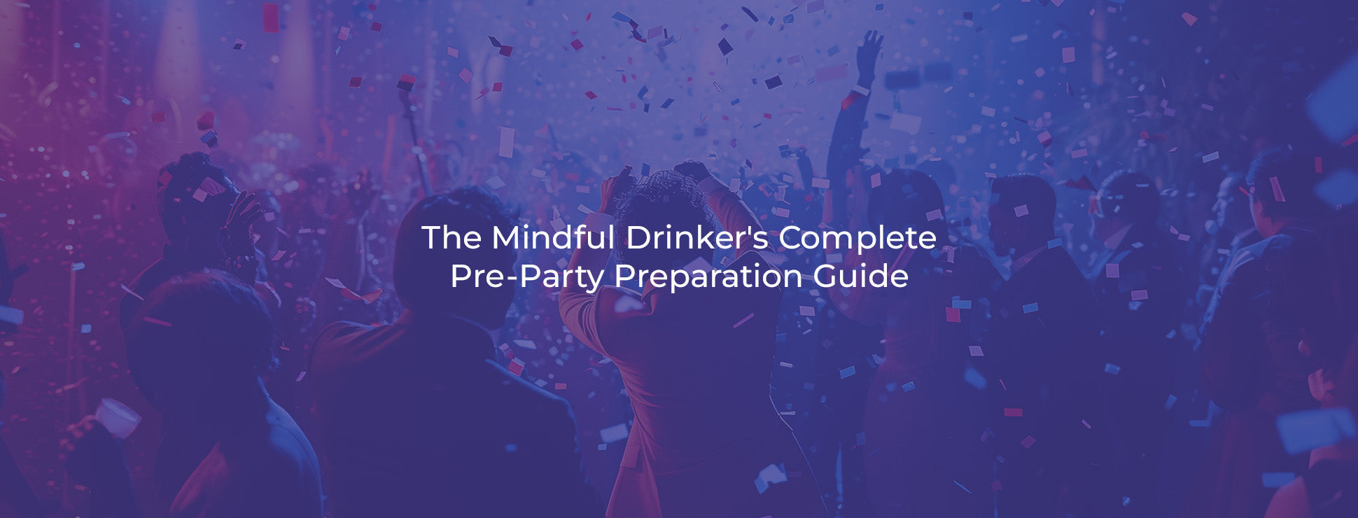 The Mindful Drinker's Complete Pre-Party Preparation Guide